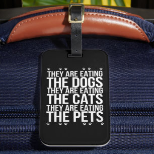 Etiqueta De Bagagem Eles Estão Comendo Os Cães Os Gatos Que Os Pets Tr
