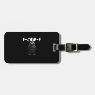 Etiqueta De Bagagem Estilo Criativo Engraçado do Corvo F Caw