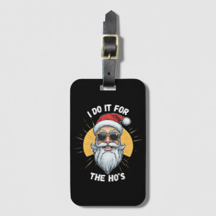 Etiqueta De Bagagem Eu faço isso para os Ho s Natal engraçado santa