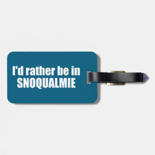 Etiqueta De Bagagem Eu Preferiria Estar Em Snoqualmie Washington