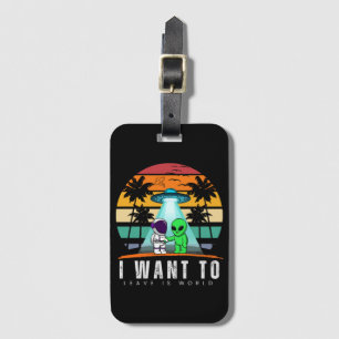 Etiqueta De Bagagem Eu Quero Deixar é mundo Alien Vintage Pôr do Sol