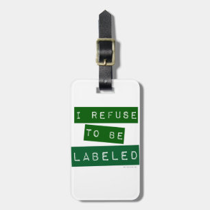 Etiqueta De Bagagem Eu recuso ser Lableled