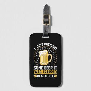 Etiqueta De Bagagem Eu só resgatei uma cerveja.