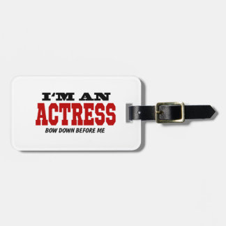 Etiqueta De Bagagem Eu sou uma atriz curvo-me para baixo antes de mim