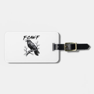 Etiqueta De Bagagem F-Caw-F Corvo Engraçado Trocadilho F-Caw-F Gráfico