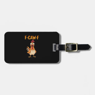 Etiqueta De Bagagem F-Caw-F Galinha Engraçada Dizendo Frase de Galo Me