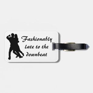 Etiqueta De Bagagem Fashionably tarde ao downbeat - Tag da bagagem