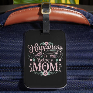 Etiqueta De Bagagem Felicidade é Ser Uma Mãe Dia das Mães