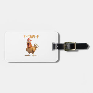 Etiqueta De Bagagem Frango Gritando Divertido F Caw F Humor