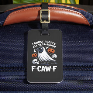 Etiqueta De Bagagem Ghost Pessoas O Ano Todo Em Torno De F-Caw-F Hallo