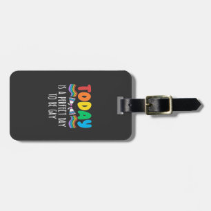 Etiqueta De Bagagem Hoje é um dia perfeito para ser Gay LGBTQ Pride Mê