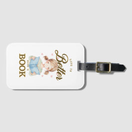 Etiqueta De Bagagem Life is Better with a Book Luggage Tag