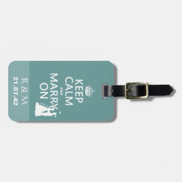 Etiqueta De Bagagem Mantenha a calma e o Casado ligados - noiva e noiv