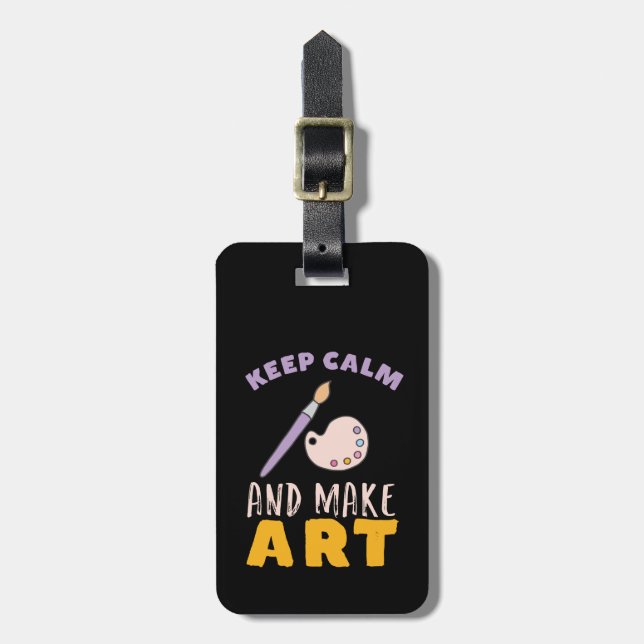Etiqueta De Bagagem Manter Calmo e Fazer Arte Pintura Artista (Frente Vertical)