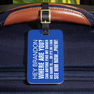 Etiqueta De Bagagem Nome Personalizado Divertido Onde Você Está