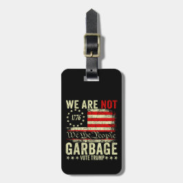 Etiqueta De Bagagem Nós Não Somos O Garbage VoteTrump 2024 Trump Suppo