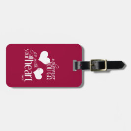 Etiqueta De Bagagem Onde quer que você vai, vá com todo seu coração