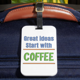 Etiqueta De Bagagem Ótimas ideias começam com camiseta de suor de café