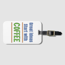 Etiqueta De Bagagem Ótimas ideias começam com camiseta de suor de café