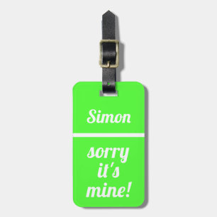 Etiqueta De Bagagem Perdoe-me que seja meu Funny Neon Green