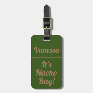 Etiqueta De Bagagem Personalizado é Nacho Bag   Engraçado