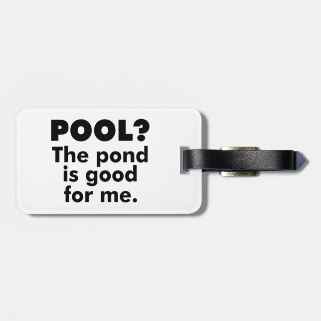 Etiqueta De Bagagem Piscina? O Pond É Bom Para Mim. (Traseira Horizontal)