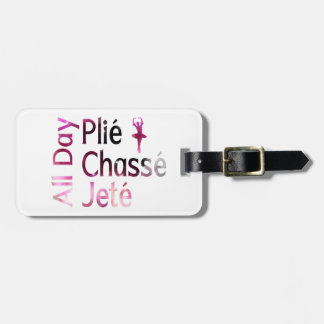 Etiqueta De Bagagem Plie, Chasse, Jete o Dia Todo ~ Design de Ballet