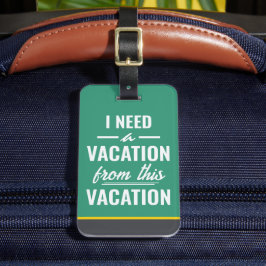 Etiqueta De Bagagem Preciso de Férias Desta Viagem Divertida Viagem