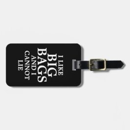 Etiqueta De Bagagem Preto Engraçado, gosto de Bolsas grandes e não con