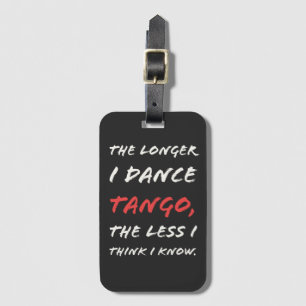 Etiqueta De Bagagem Quanto Mais Eu Danço Tango Menos Eu Acho Que Sei