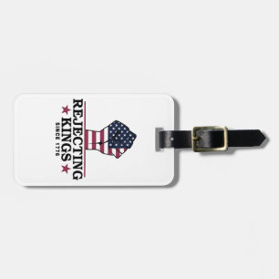 Etiqueta De Bagagem Rejeitando reis desde 1776 4 de julho Anti-Trump