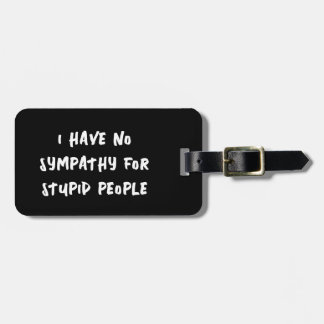 Etiqueta De Bagagem Sem simpatia por pessoas estúpidas (branco a preto
