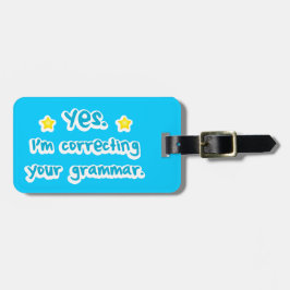 Etiqueta De Bagagem Sim, eu estou corrigindo sua gramática