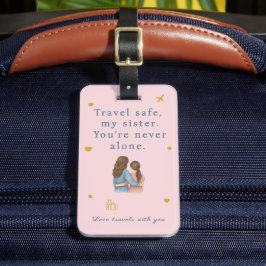 Etiqueta De Bagagem Sister Travel Tag – You’re Never Alone