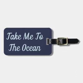 Etiqueta De Bagagem Tome-me ao Tag da bagagem do oceano