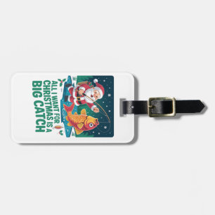 Etiqueta De Bagagem Tudo que eu quero no Natal é uma pesca de grandes
