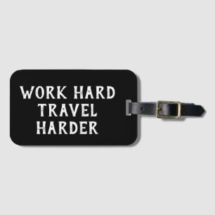 Etiqueta De Bagagem Viagem duro do trabalho inspirador das citações