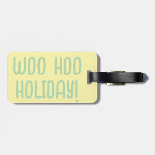 Etiqueta De Bagagem Woo Hoo Holiday Cute Modern Bold Engraçado Etiquet