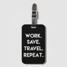 Work.Save.Viagem.Repeat. Citação de Viagem diverti