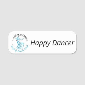 Etiqueta De Nome Crachá de nome personalizável "A vida é uma dança.