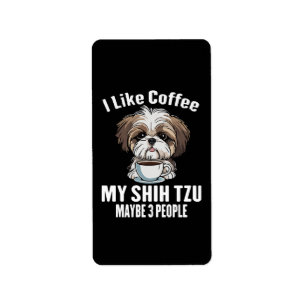 Etiqueta Eu Gosto de Café Meu Shih Tzu E Talvez 3 Pessoas E