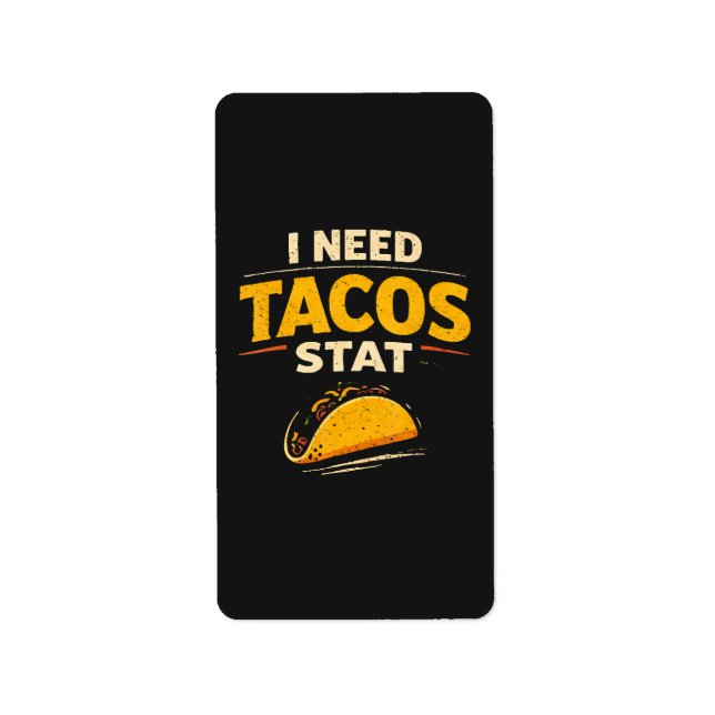 Etiqueta Eu Preciso de Tacos Já (Frente)