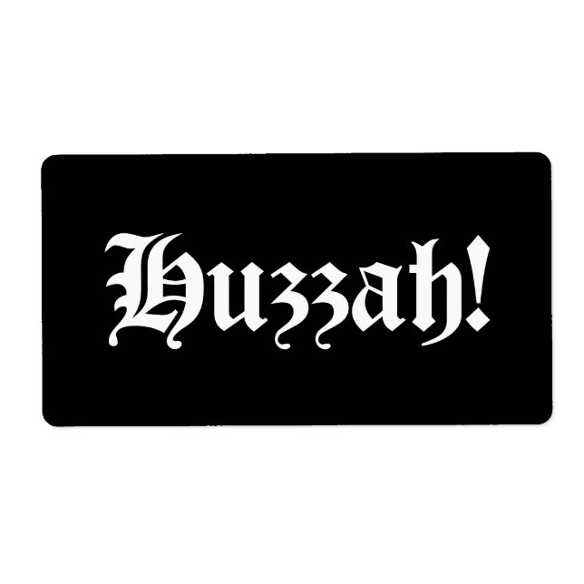 Etiqueta Huzzah! {Tipografia medieval} (Frente)