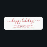 Etiqueta Modern Elegant Script Typography Happy Holidays<br><div class="desc">Modern and Elegant White and Red Script Hand Written Lettering Typography Merry Christmas Card Invitation Return Address Label which is great for a Christmas Holiday Card or Happy Holidays Invitation. The  text of this hand lettered modern script typography label can be updated and customized with your  name and address</div>