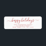 Etiqueta Modern Elegant Script Typography Happy Holidays<br><div class="desc">Modern and Elegant White and Red Script Hand Written Lettering Typography Merry Christmas Card Invitation Return Address Label which is great for a Christmas Holiday Card or Happy Holidays Invitation. The  text of this hand lettered modern script typography label can be updated and customized with your  name and address</div>
