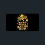 Etiqueta Nacho Average Pickleball Player<br><div class="desc">Nacho Average Pickleball Player</div>