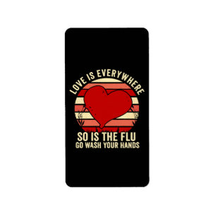 Etiqueta O Amor Está Em Todo O Lado, Mas A Gripe Lava A Sua
