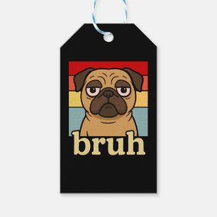 Etiqueta Para Presente Engraçada Pug Bruh Bobo Cachorro Cachorro Sobrecar