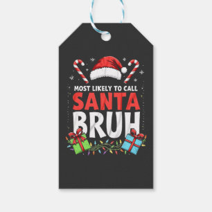 Etiqueta Para Presente Mais propenso a chamar Papais noeis Bruh Funny Xma