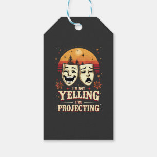 Etiqueta Para Presente Não estou gritando. Estou projetando teatro retrô